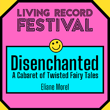 A bright pink tile with 'Disenchanted: A Cabaret of Twisted Fairy Tales. Eliane Morel' written on it